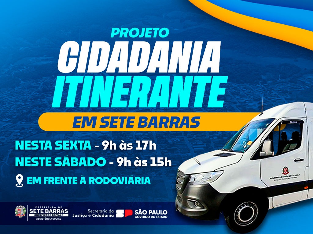 Sete Barras recebe unidade móvel do Cidadania Itinerante neste fim de semana com diversos serviços gratuitos